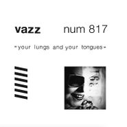 Vazz, Your Lungs & Your Tongues (LP)