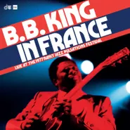 B.B. King, B.B. King In France: Live At The 1977 Nancy Jazz Pulsations Festival [Black Friday] (LP)