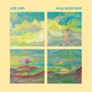 José Lobo, In All Good Hope (CD)