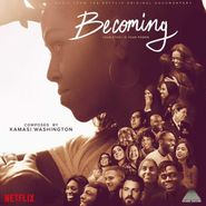 Kamasi Washington, Becoming (Music from the Netflix Original Documentary) [Score] (LP)