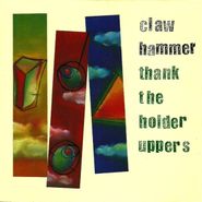 Claw Hammer, Thank The Holder Uppers (CD)