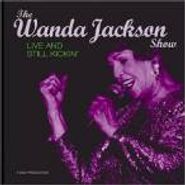 Wanda Jackson, The Wanda Jackson Show: Live And Still Kickin' (CD)