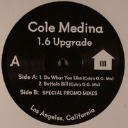 Cole Medina, 1.6 House Arrest/Gimme The Loo (12")