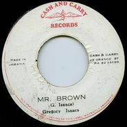 Gregory Isaacs, Mr. Brown (7")