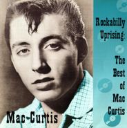 Mac Curtis, Rockabilly Uprising-Best Of (CD)