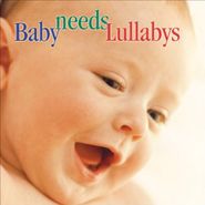 Carol Rosenberger, Baby Needs Lullabys (CD)