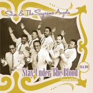 Slim & The Supreme Angels, Stay Under The Blood (CD)