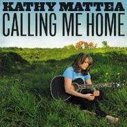 Kathy Mattea, Calling Me Home (CD)