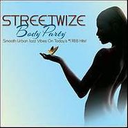 Streetwize, Body Party (CD)