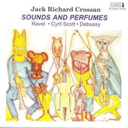 Jack Richard Crossan, Debussy-Ravel-cyril Scott (CD)