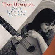 Tish Hinojosa, Our Little Planet (CD)