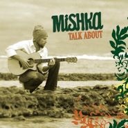 Mishka, Talk About (CD)