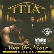 Tela, Now Or Never-Chopped & Screwed (CD)