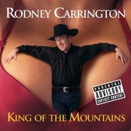 Rodney Carrington, King Of The Mountains (CD)