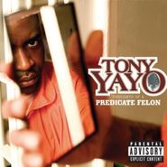 Tony Yayo, Thoughts Of A Predicate Felon [Explicit Version] (LP)