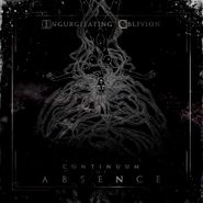 Ingurgitating Oblivion, Continuum Of Absence (CD)