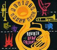 Rebirth Brass Band, Rebirth of New Orleans (CD)