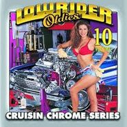 Various Artists, Lowrider Oldies, Vol. 10 (CD)