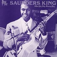 Saunders King, What's Your Storymorning Glory (LP)