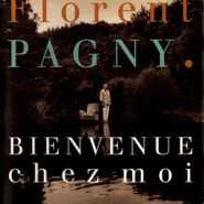 Florent Pagny, Bienvenue Chez Moi (CD)