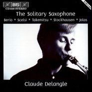 Claude Delangle, Solitary Saxophone (CD)