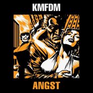 KMFDM, Angst