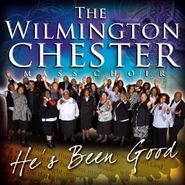 Wilmington Chester Mass Choir, He's Been Good (CD)