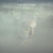 The Receiver, All Burn (LP)