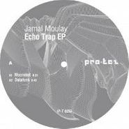 Jamal Moulay, Echo Trap Ep (12")