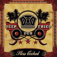 Deep Fried Dub, Slow Cooked (CD)