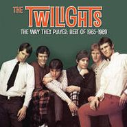 The Twilights, The Way They Played: Best Of 1965-1969 (CD)