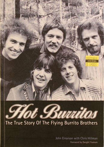 The Flying Burrito Brothers / John Binarson - Hot Burritos: The True Story of The Flying Burrito Brothers (Book)