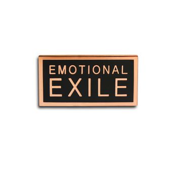 Emotional Exile (Pin)