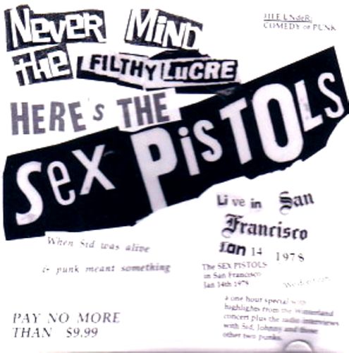 Sex Pistols - Never Mind The Filthy Lucre: Here's The Sex Pistols