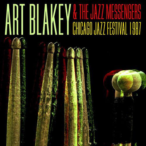 Art Blakey & The Jazz Messengers - Chicago Jazz Festival 1987 (CD ...