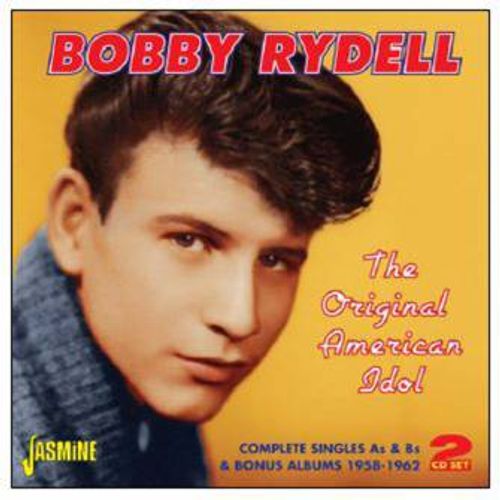 Bobby Rydell The Original American Idol Complete Singles As And Bs And Bonus Albums 1958 1962 Cd 