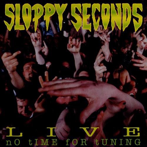 Sloppy Seconds Live No Time For Tuning Cd Amoeba Music