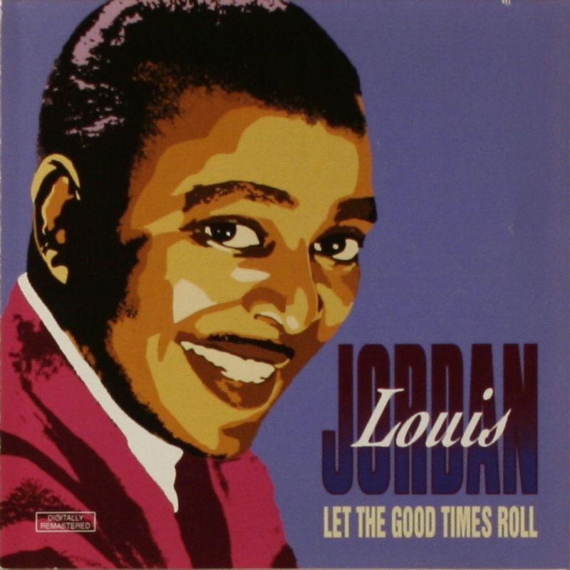 Louis Jordan - Let the Good Times Roll (CD) - Amoeba