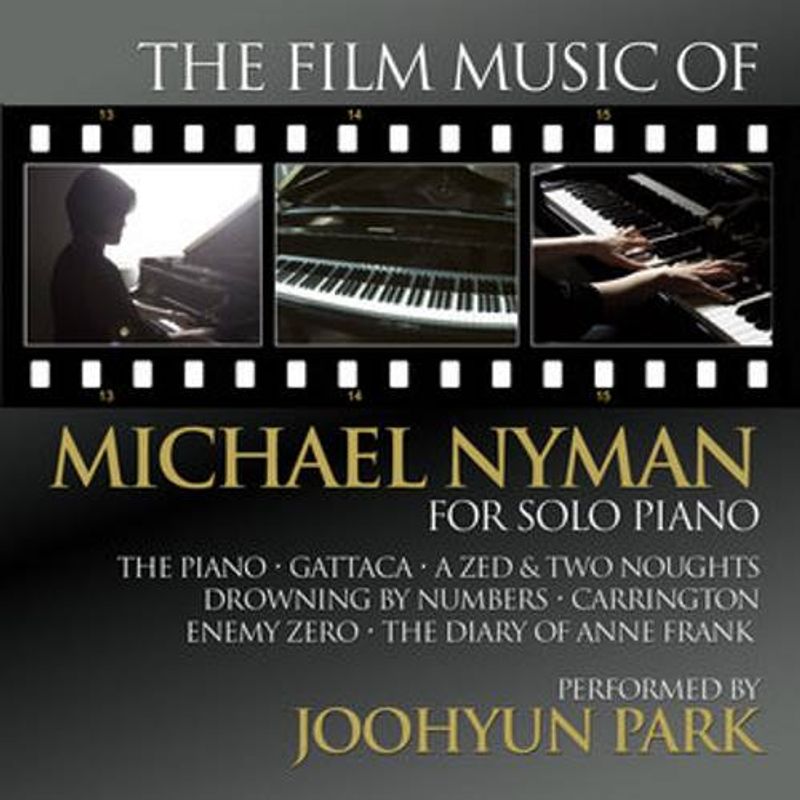 Michael Nyman, Joohyun Park - The Film Music Of Michael Nyman For