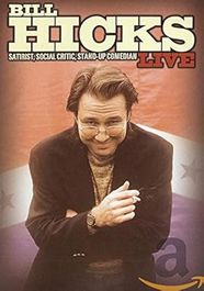 Bill Hicks: Satirist Social Critic Stand-Up Comedian Live [2004] (DVD)