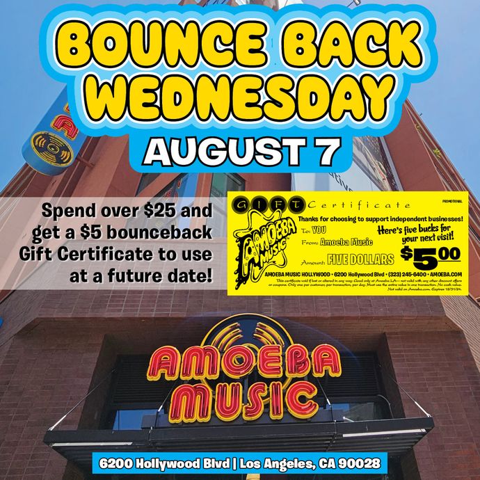 Bounceback Wednesday at Amoeba Hollywood August 7th