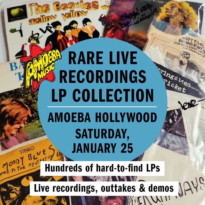 Amoeba Hollywood Unveils a Collection of Rare Live LPs Saturday, January 25