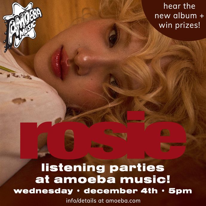 Rosé Listening Parties at All Amoeba Stores December 4th